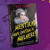 Livro de Kaz Cooke é perfeito para entender as mentiras contadas ás mulheres